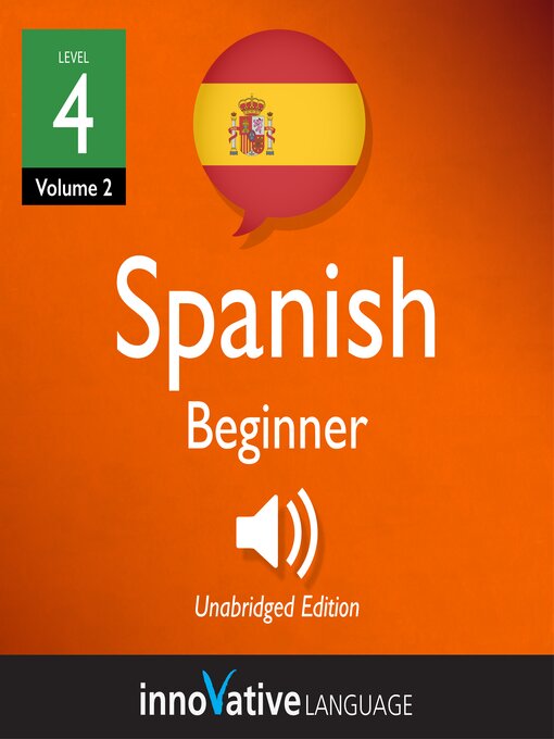 Title details for Learn Spanish: Level 4: Beginner Spanish, Volume 2 by Innovative Language Learning, LLC - Wait list